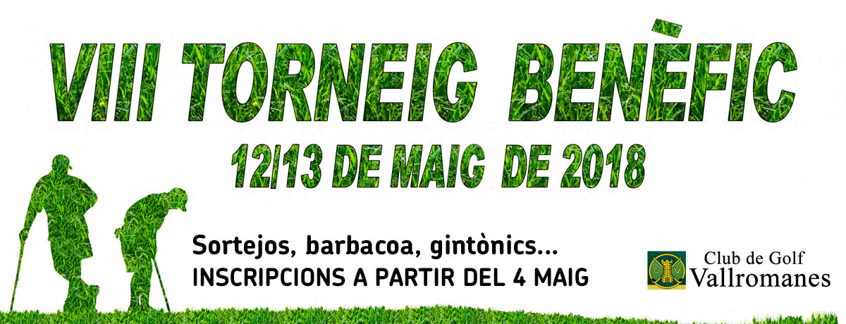 PROiNFANTS ORGANITZA EL VIII� TORNEIG DE GOLF SOLIDARI A LES INSTAL�LACIONS DEL CLUB DE GOLF DE VALLROMANES. (12 i 13 de maig 2018)